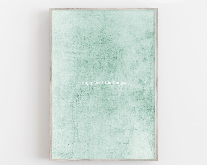 Enjoy the little things fine art print, Quote wall art print, typography poster, mint green print