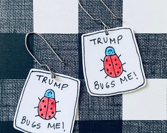 Funny Trump Bugs Me, Election 2024 Earrings, President 2024, Funny Earrings, Funny Quote, Cheap Gift Idea, Inexpensive Gift, Truly Handmade,