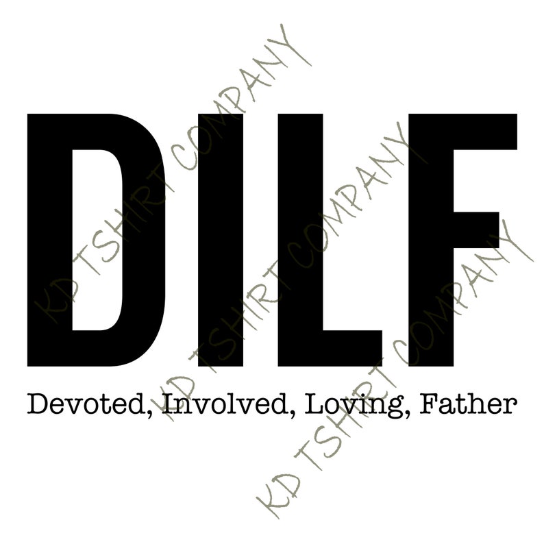 Download DILF Devoted Involved Loving Father svg Birthday shirt svg ...
