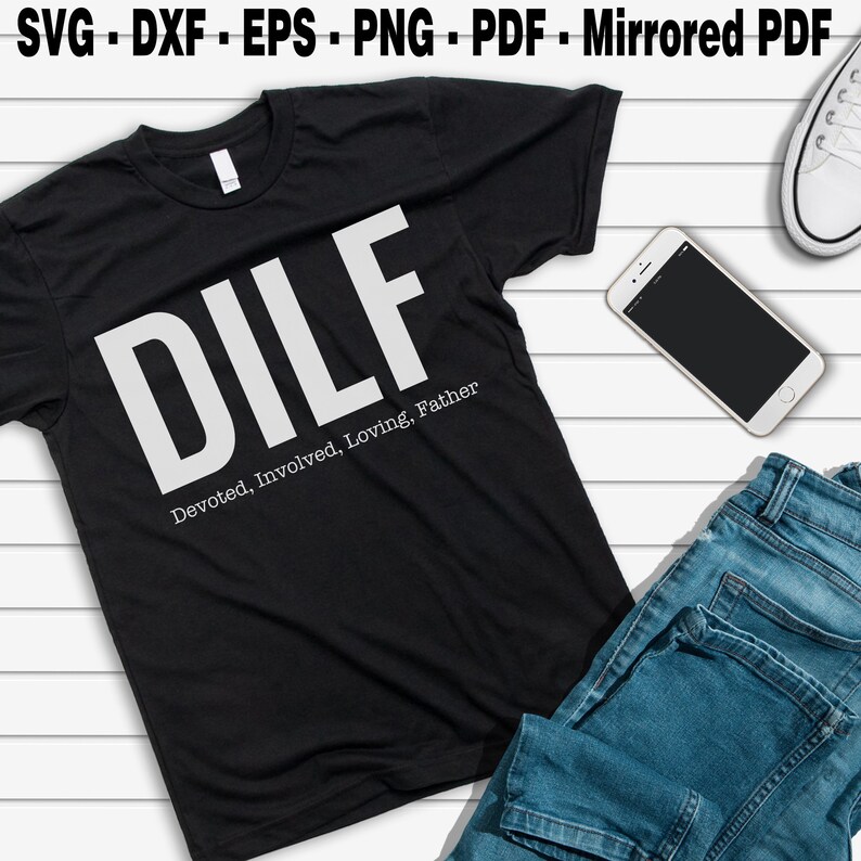 Download DILF Devoted Involved Loving Father svg Birthday shirt svg ...