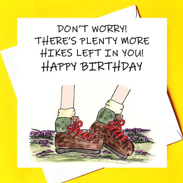 Plenty more hikes Birthday Card * hiking boots*