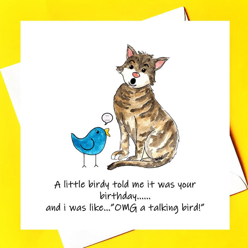 A little birdy told me.....birthday card