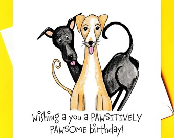 Pawsitively Pawsome Birthday *greyhound card*