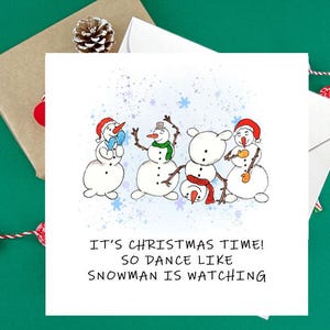 Dance como se o boneco de neve estivesse olhando (cartão de Natal)