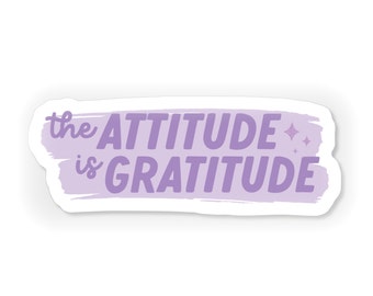 La actitud es pegatina de gratitud, pegatina de gratitud, pegatina motivacional, pegatina positiva, pegatina inspiradora, pegatina de vinilo, pegatina linda