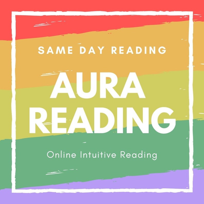 May include: A graphic with a rainbow-colored background and a white rectangular border. The text reads "SAME DAY READING", "AURA READING", and "Online Intuitive Reading". The design has a brushstroke effect.