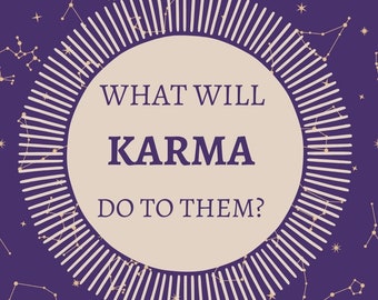 Karma Reading, how will karma hit them, Karma Spell, Same Hour Reading, Love Reading