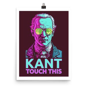 Kant Touch This Immanuel Kant Funny Philosophy Enlightenment Philosopher Poster