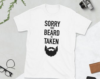 Sorry This Beard Is Taken - Short-Sleeve Mens T-Shirt