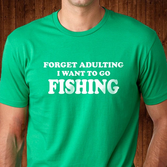 Oubliez pas Adulting je veux aller à à aller la pêche Tee - pêche drôle Shirt - Funny pêche Funny Tshirt - chemises pour homme - T Shirt pour lui-cadeaux pour lui 89e69e Oubliez pas Adulting je veux aller à à aller la pêche Tee - pêche drôle Shirt - Funny pêche Funny Tshirt - chemises pour homme - T Shirt pour lui-cadeaux pour lui 89e69e