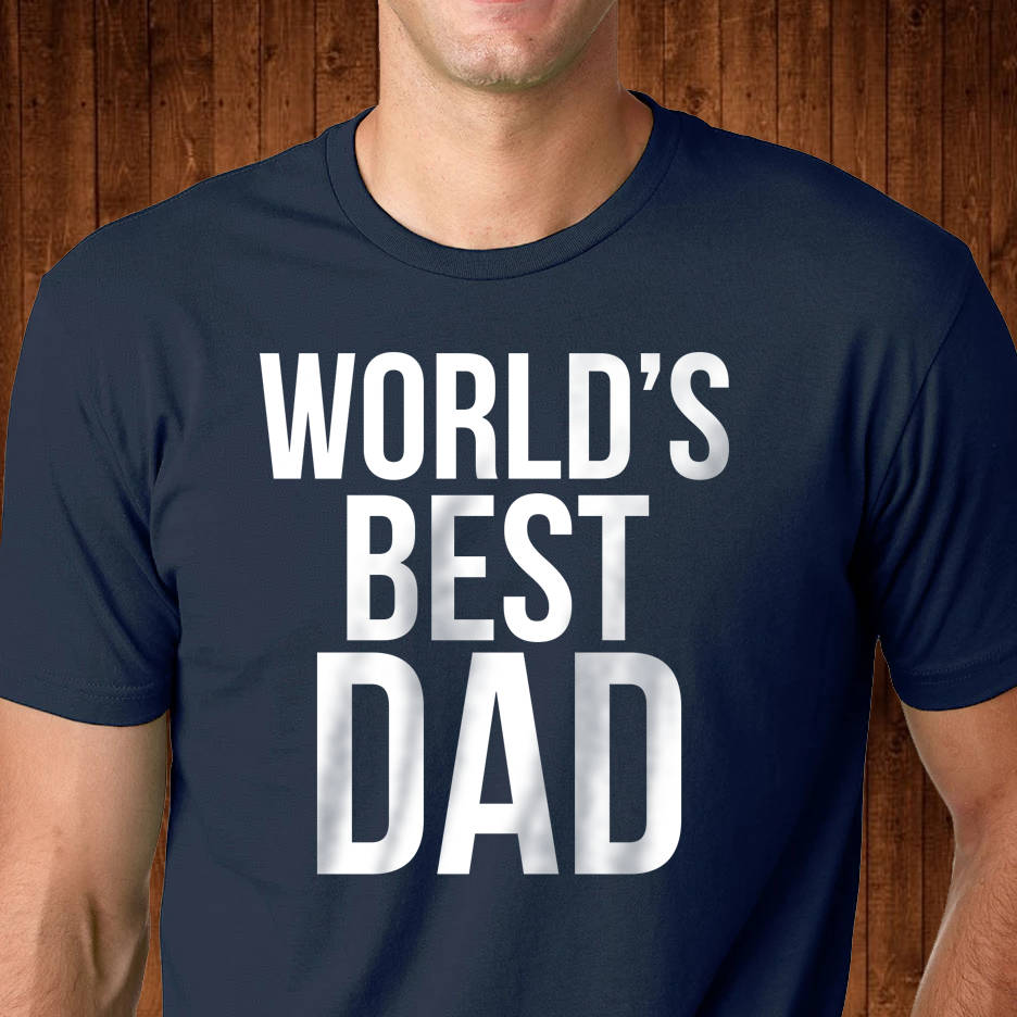 Best Dad Tees
 World s Best Dad T Shirt Greatest Dad shirt