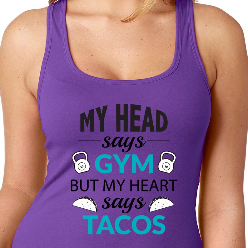 Funny Taco Shirt My Head Says Gym But My Heart Says Tacos