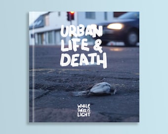 urban life & death photography book