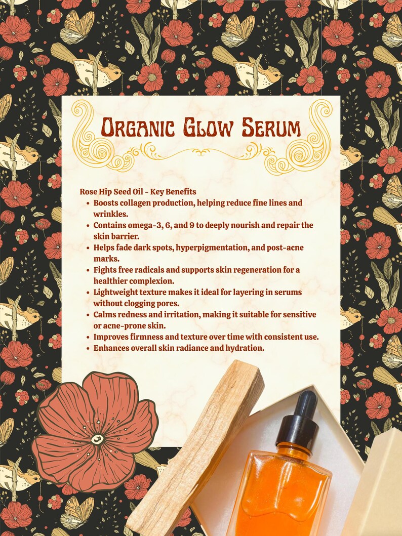 May include: An orange Organic Glow Serum bottle with a black dropper, presented with a wooden stick and a decorative floral background. The text highlights the benefits of Rose Hip Seed Oil, including reducing wrinkles and improving skin radiance.