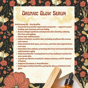 May include: An orange glass bottle of Organic Glow Serum with a dropper, displayed on a decorative background with floral and butterfly patterns. The label lists key benefits of Helichrysum Oil, including wound healing and acne recovery.