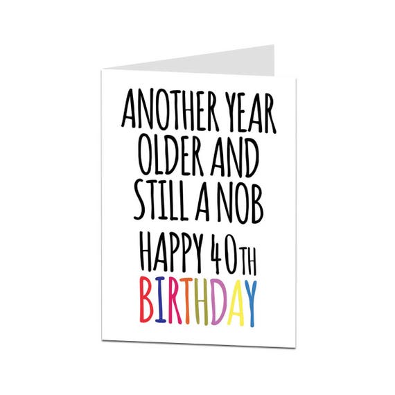 40th birthday card 40 card 40th birthday friend brother etsy