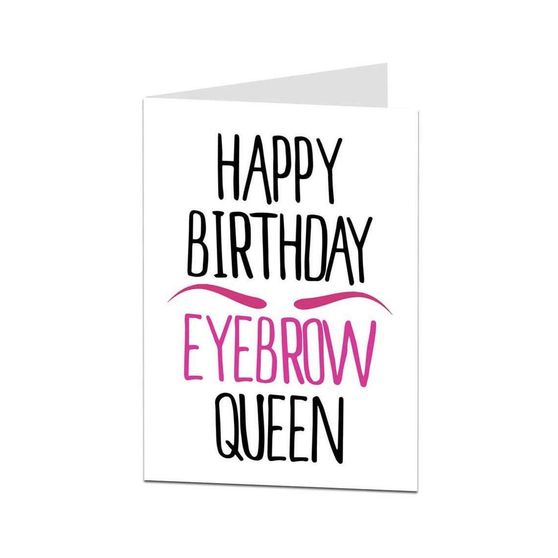 Happy Birthday Eyebrow Queen. Happy Birthday Card Her Female. Etsy