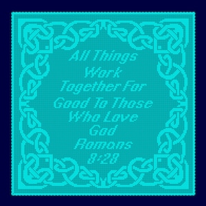 Puede incluir: Un cuadrado azul turquesa con un borde de nudo celta. El texto dentro del borde dice "All Things Work Together For Good To Those Who Love God Romans 8:28".