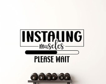 Gym Wall Decal, Motivational Sticker, Funny Gym Decal, Home Gym Decor, Muscles Installing Please Wait - TheVinylCreations