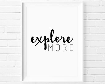 Explore More - Instant Download Digital Print Interior Design Home Decor Living Room Bedroom Printable Art Quote Poster Travel Adventure