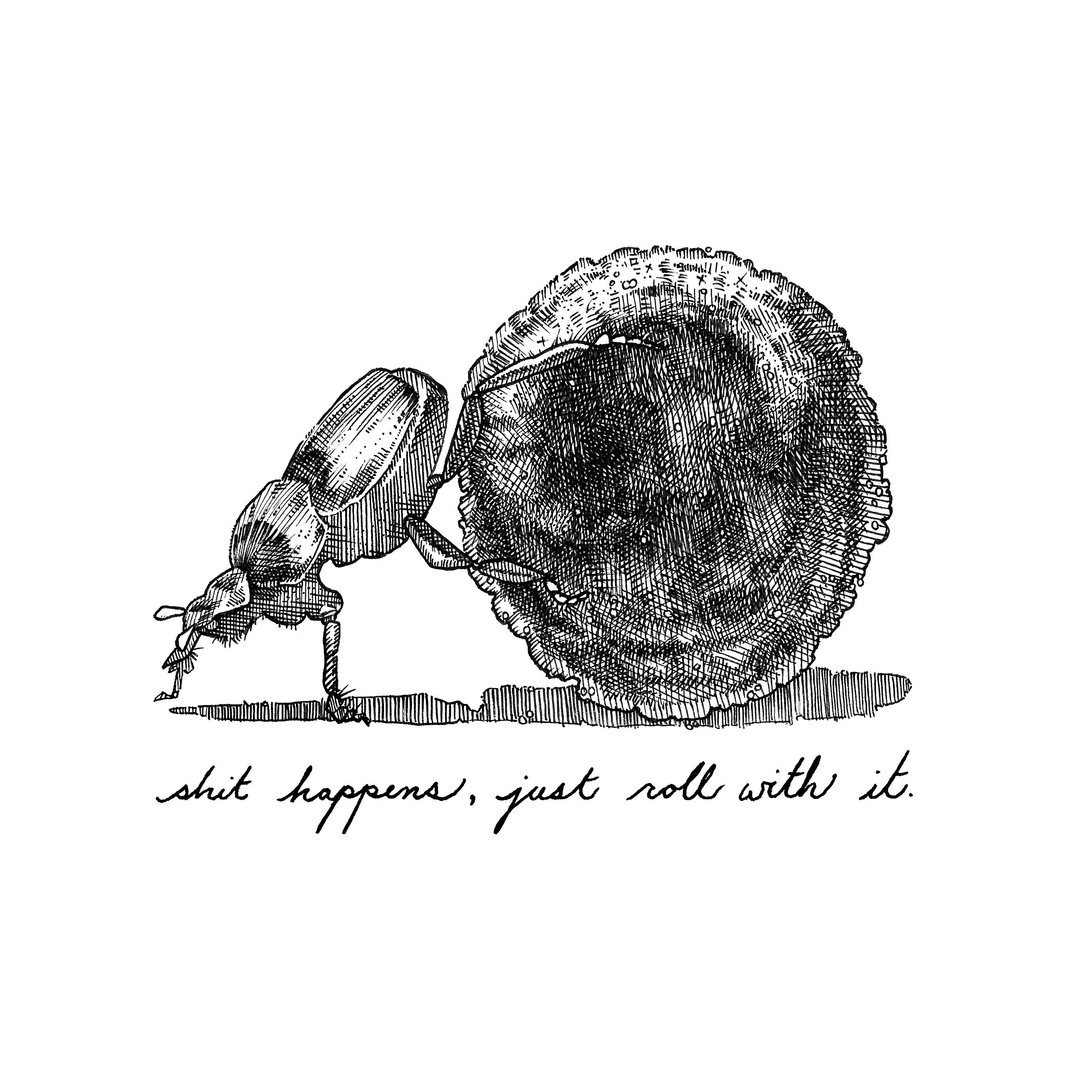 Shit Happens, Just Roll With It Print, Dung Beetle Illustration