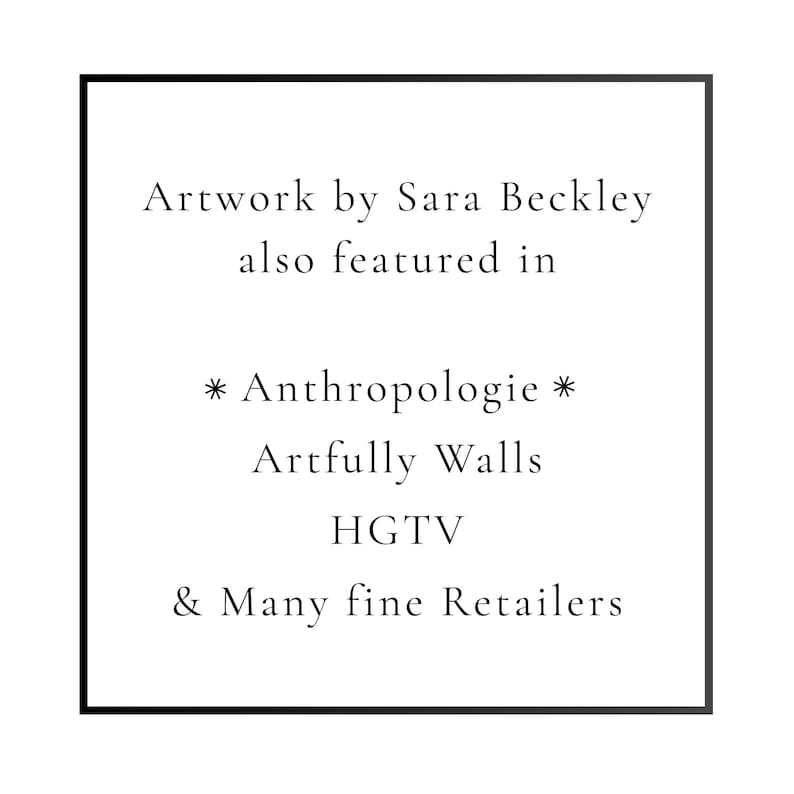 K&ouml;nnte beinhalten: Ein schwarz umrandetes Quadrat mit wei&szlig;em Text. Der Text lautet: "Kunstwerke von Sara Beckley, auch zu sehen in * Anthropologie * Artfully Walls HGTV & Many fine Retailers."