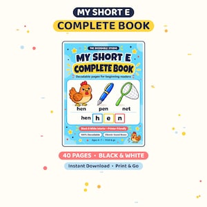 May include: A light blue educational book cover titled MY SHORT E COMPLETE BOOK. It features illustrations of a hen, a pen, and a net, with the word hen broken into sound boxes. Text includes The Decodable Studio, 40 pages, and ages 4-7.
