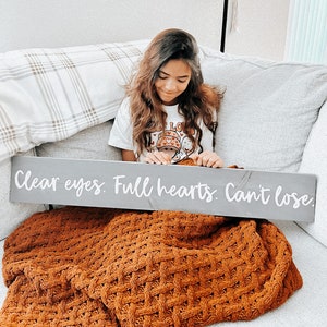 Clear eyes. Full hearts. Can't lose | Wood signs | Fall signs | Fall decor | Home decor | football season