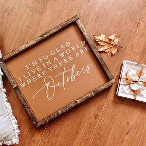 Me alegro mucho de vivir en un mundo donde hay octubres / Cartel de otoño / Decoración rústica / Decoración del hogar