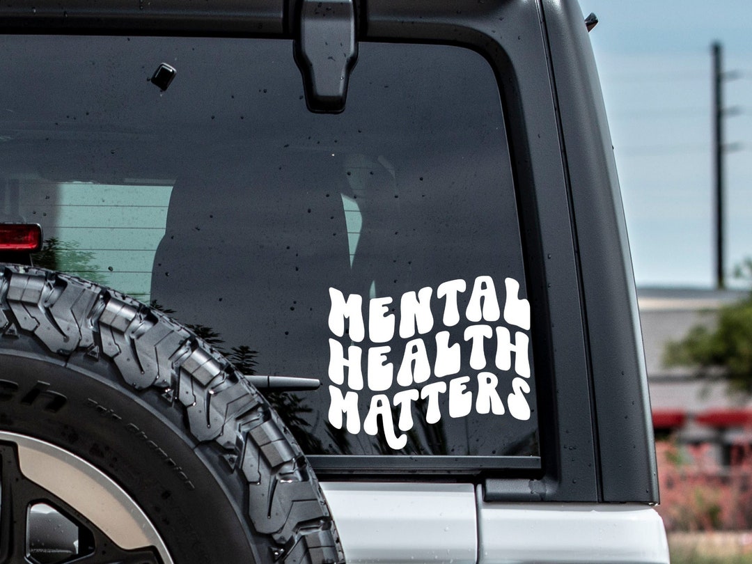 Mental Health Matters Car Decal Car Sticker Anxiety Depression You ...