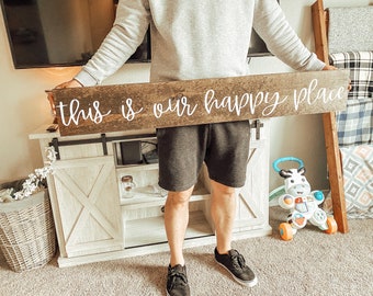 This is our happy place | Large sign | 7 x 48 | Wood signs | Housewarming | Rustic decor | Pinterest | Farmhouse style