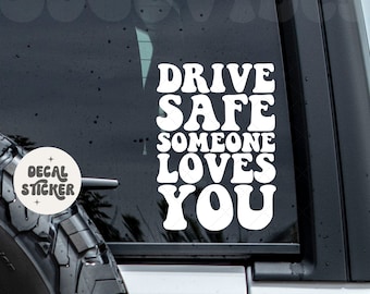 Drive safe someone loves you - Car decal - Car sticker - Self love - Drive safe - Cute stickers - Cute car decal - Be safe