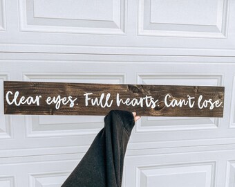 Clear eyes. Full hearts. Can't lose | Wood signs | Fall signs | Fall decor | Home decor | football season