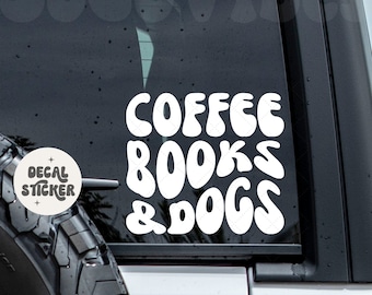 Coffee books and dogs decal - Car decal - Dogs decal - Dog mama - Dog mom decal - Dog mom sticker - Dog mom life - Books decal - Cute decal