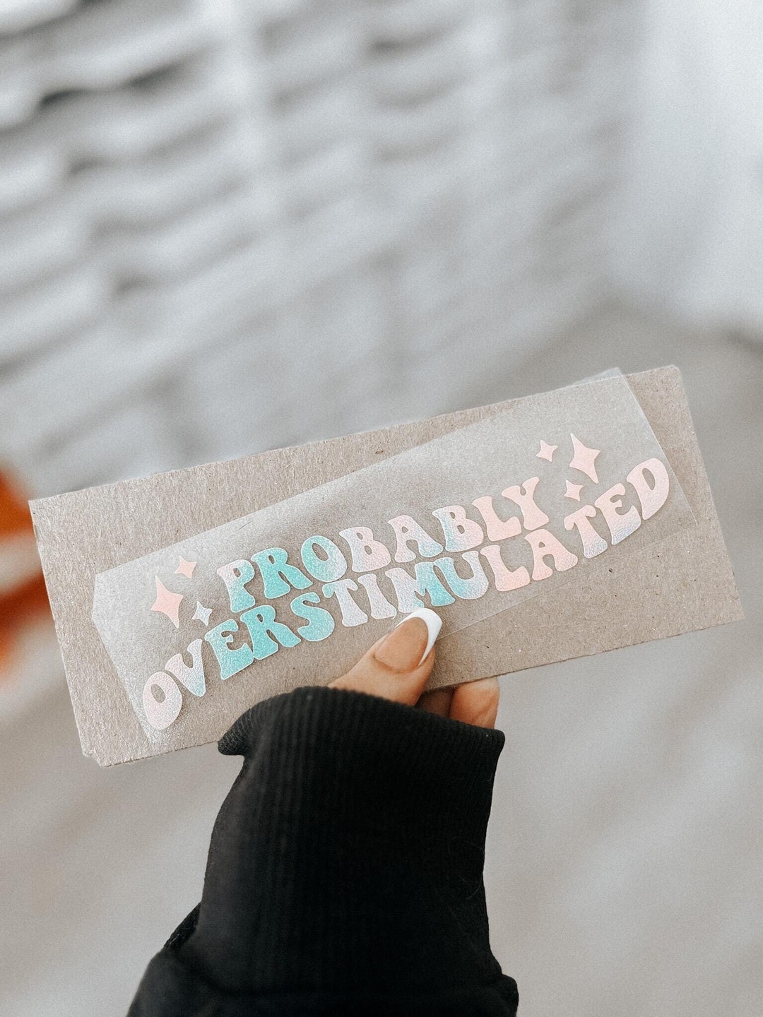 Probably overstimulated sticker | Car decal | Cute decals | Preppy | Tired moms | Anxiety 