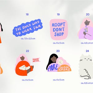 May include: A collection of illustrated stickers with various designs. One sticker features a figure holding a sign that reads "Speak the truth, even if your voice shakes." Another says "The only way to wear fur." Other stickers say "Adopt Don't Shop."