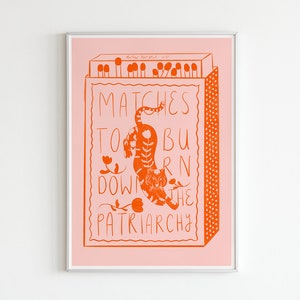 Feministisches Poster mit Handlettering »Matches To Burn Down The Patriarchy« und illustrierten Streichhölzern in Rosa und Rot (A5, A4, A3)