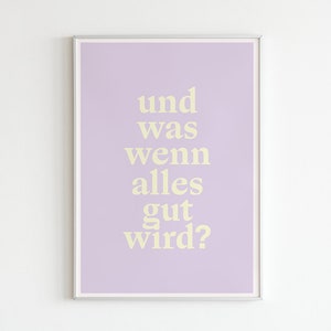 Poster Geburtstagsgeschenk/Hochzeitsgeschenk Sommerfarben Flieder Gelb Positive Affirmation Mentale Gesundheit Und was wenn alles gut wird?