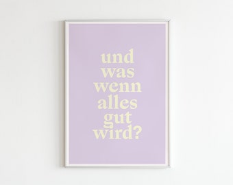 Positive Affirmation Poster “And what if everything turns out alright?” – Mental Health Print in Lilac Yellow