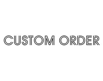 Custom order