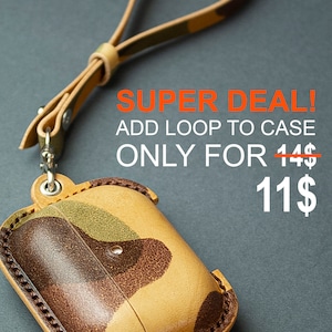 May include: A camouflage patterned leather case with a matching leather wrist loop attached by a metal swivel clasp. The case features visible stitching along the edges. Text on the image reads: SUPER DEAL! ADD LOOP TO CASE ONLY FOR 14$ 11$.
