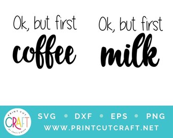 Free Free 153 Ok But First Coffee Svg SVG PNG EPS DXF File