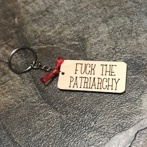 FuckThe Patriarchy Keychain