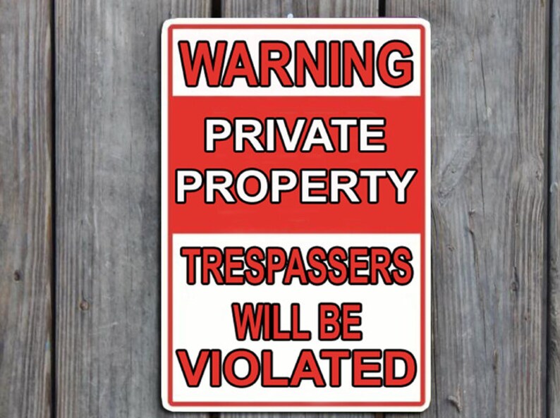 Warning Private Property Trespassers Will Be Violated Aluminum Sign image 1