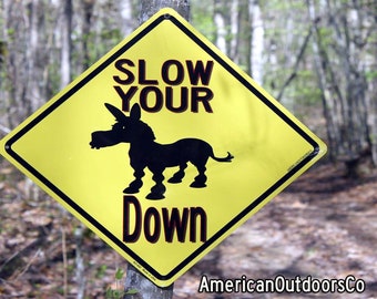 Slow Your Ass Down Aluminum Traffic Sign