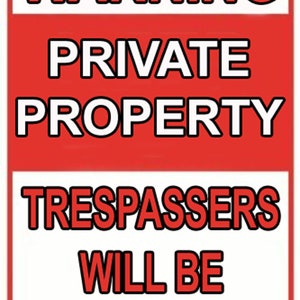 Warning Private Property Trespassers Will Be Violated Aluminum Sign image 2