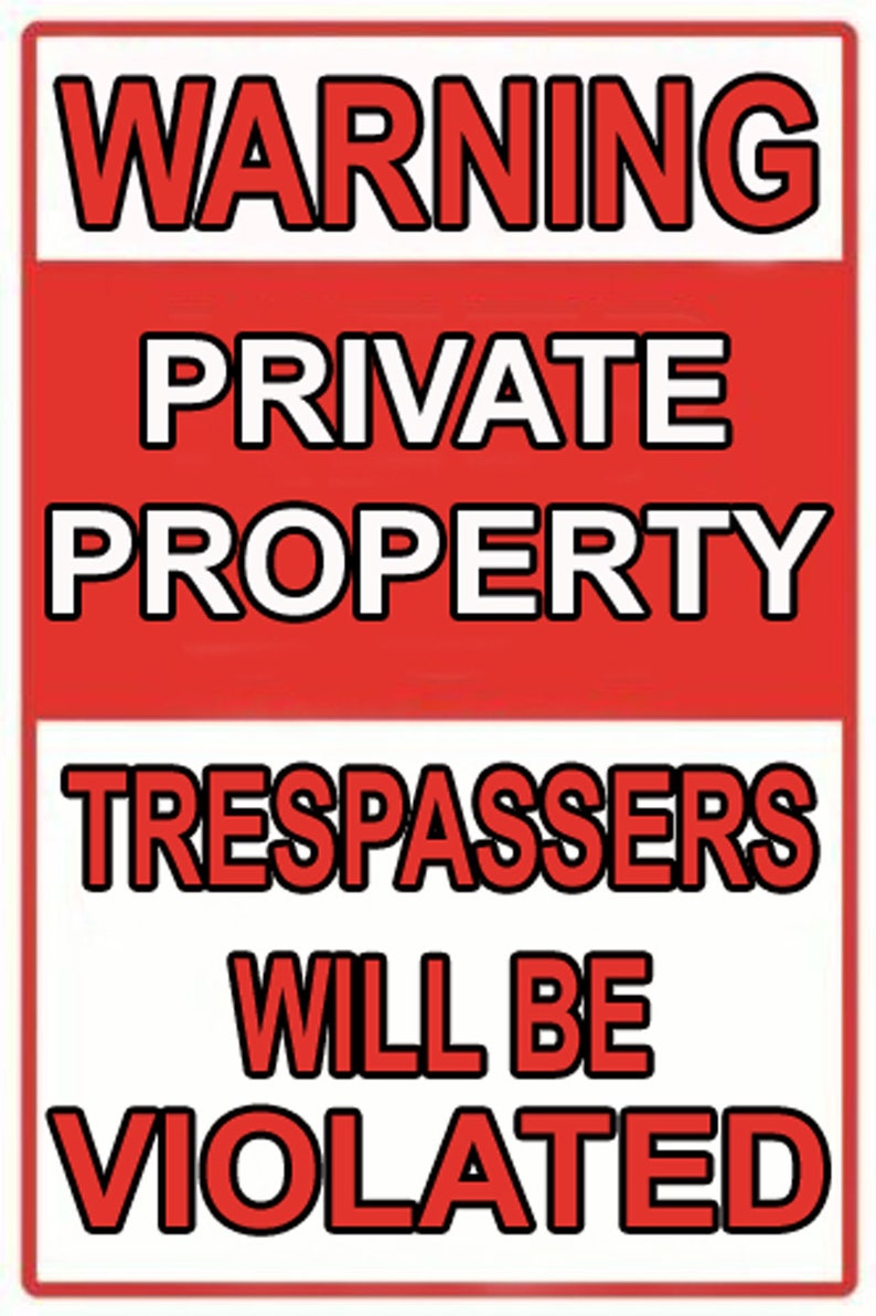 Warning Private Property Trespassers Will Be Violated Aluminum Sign image 2