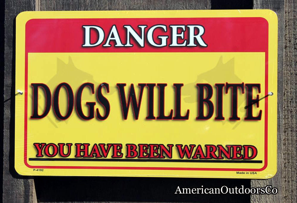 Danger Dogs Will Bite You Have Been Warned 12" X9" Aluminum Sign Etsy
