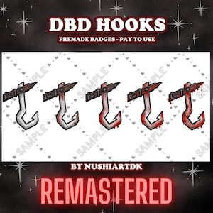 May include: Four digital illustrations of a rusty hook with a bloody drip. The hooks are in various positions and are set against a white background. The text "DBD HOOKS" is at the top of the image, and the text "REMASTERED" is at the bottom of the image.