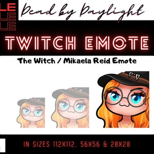 Mikaela Reid Emote / La Bruja / Muerto a la luz del día / DBD / Survivor / Twitch Sub/Bit Emotes